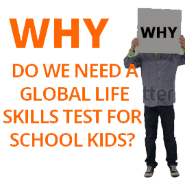 Why do we a need a Global Life Skills Test for School Kids?